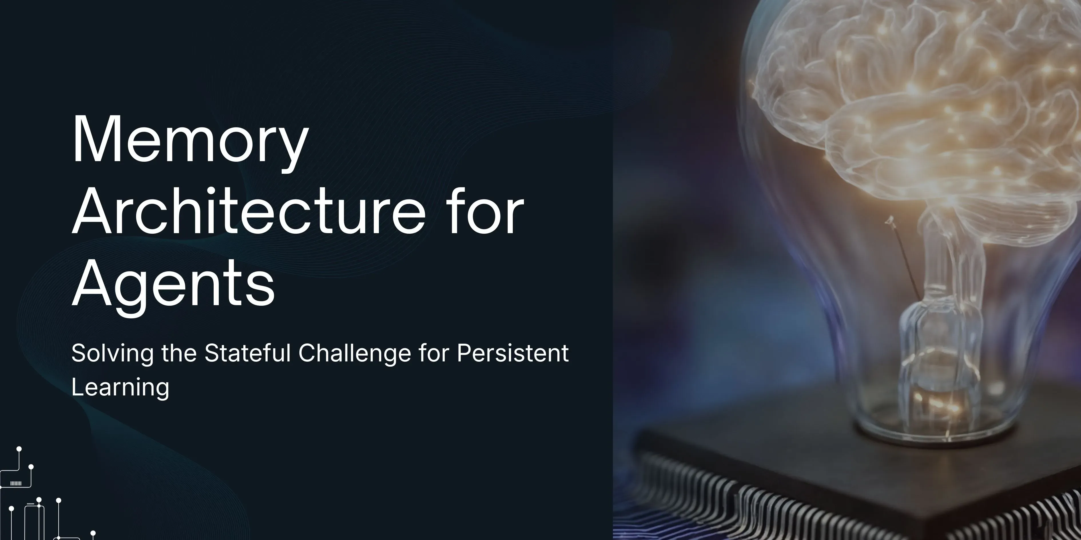 Memory Architecture for Agents: Solving the Stateful Challenge for ...