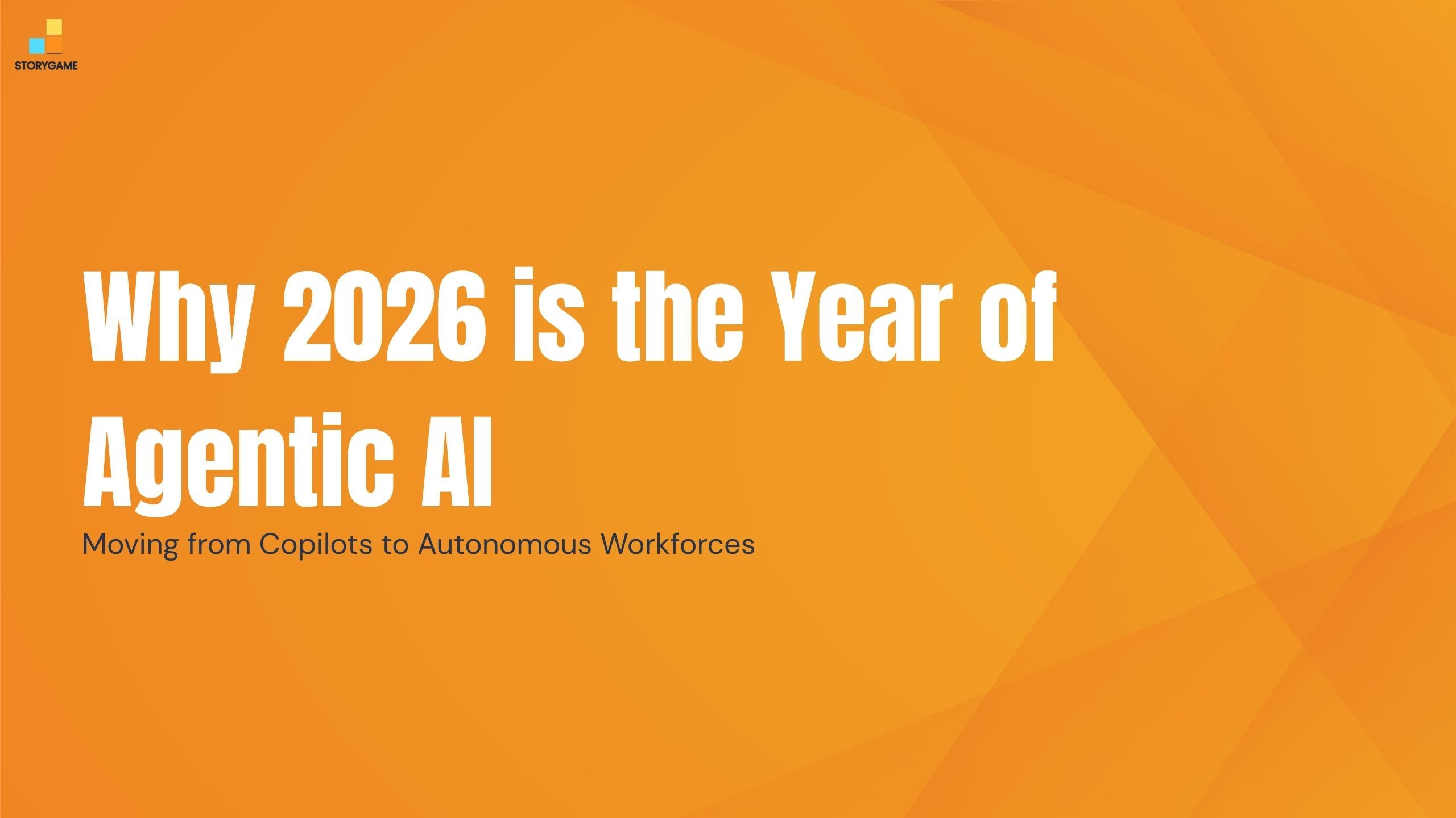 Why 2026 is the Year of Agentic AI: Moving from Copilots to Autonomous ...